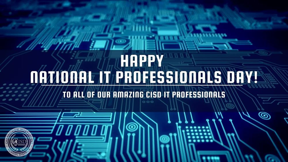 Happy IT Professionals Day Channelview ISD